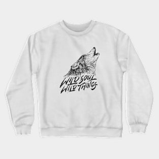 Wild Series - Wild Soul Wild Things Crewneck Sweatshirt